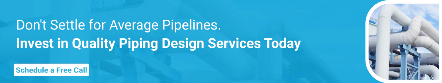 Schedule a free call with Piping design service Company