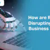 how are robots disrupting the business world
