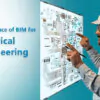 importance of bim for electrical engineering